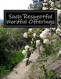 Such Respectful Wordful Offerings: Selected Essays of David Myatt (Paperback)