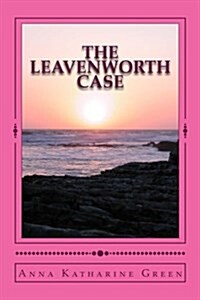 The Leavenworth Case (Paperback)