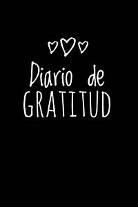 Diario de Gratitud: Para La Gratitud Diaria, El Bienestar y La Felicidad, Gratitude Journal- [Spanish Edition], (Negro) (Paperback)
