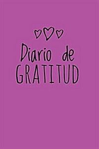 Diario de Gratitud: Para la gratitud diaria, el bienestar y la felicidad, Gratitude Journal- [Spanish Edition], (P?pura) (Paperback)