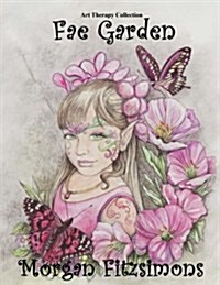 Fae Garden Colouring Book: Art Therapy Collection (Paperback)