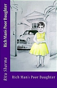 Rich Mans Poor Daughter (Paperback)