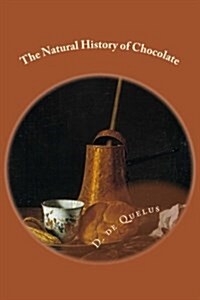 The Natural History of Chocolate (Paperback)