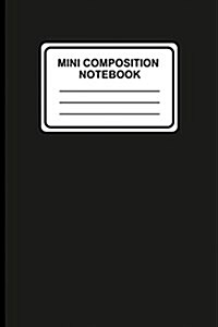 Mini Composition Notebook: 6 x 9, 100 pages, Lined Ruled Notebook, (Solid (Black)-[Professional Binding] (Paperback)