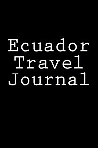 Ecuador Travel Journal (Paperback)