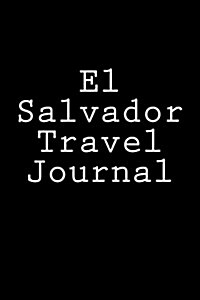 El Salvador Travel Journal (Paperback)