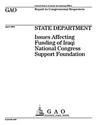 State Department: Issues Affecting Funding of Iraqi National Congress Support Foundation (Paperback)