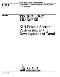 Technology Transfer: Nih-Private Sector Partnership in the Development of Taxol (Paperback)