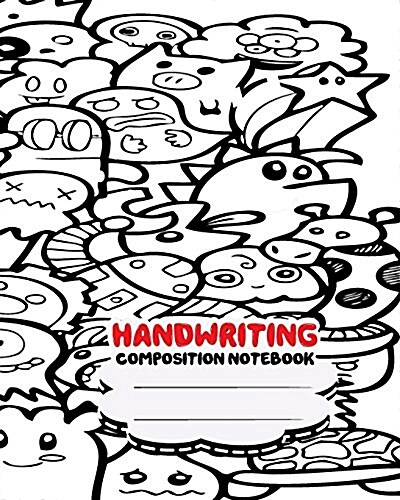 Handwriting Composition Notebook, 8 X 10 Inch 200 Page,: Primary Composition Book for Kindergarten First, 2nd, 3rd and 4th Grade (Paperback)