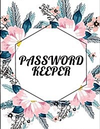 Password Keeper: Pink Flower Large Print (an Alphabetical Password Book with Tabs) - 8.5x11 and 108 Pages: Password Keeper (Paperback)