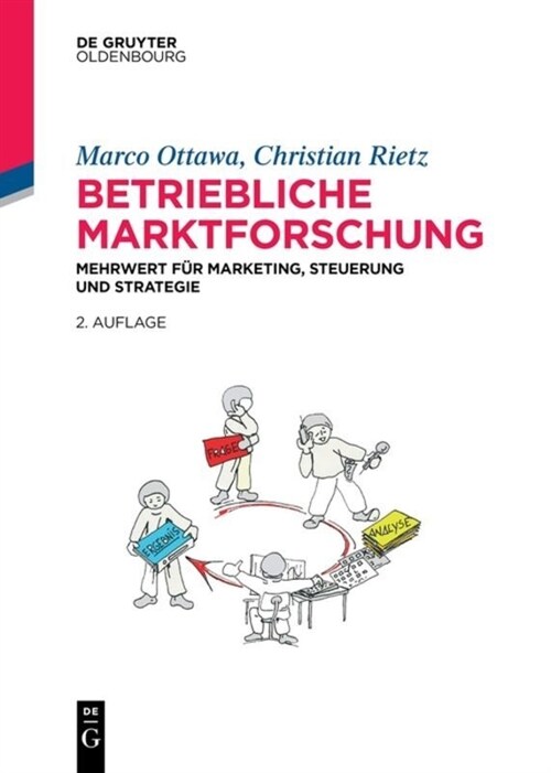 Betriebliche Marktforschung: Mehrwert F? Marketing, Steuerung Und Strategie (Paperback, 2, Updated and Exp)