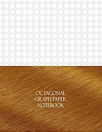 Octagonal Graph Paper Notebook: 1/2 Octagonal Rule, 144 Pages (Paperback)