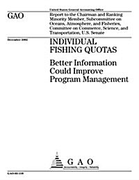 Individual Fishing Quotas: Better Information Could Improve Program Management (Paperback)