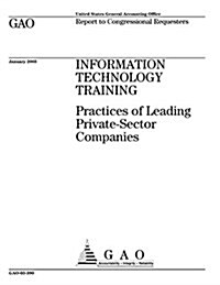 Information Technology Training: Practices of Leading Private-Sector Companies (Paperback)