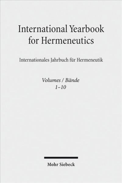 International Yearbook for Hermeneutics / Internationales Jahrbuch Fur Hermeneutik: Volumes 1-10/Bande 1-10 -ALS Paket- (Paperback)