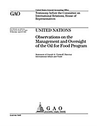 United Nations: Observations on the Management and Oversight of the Oil for Food Program (Paperback)