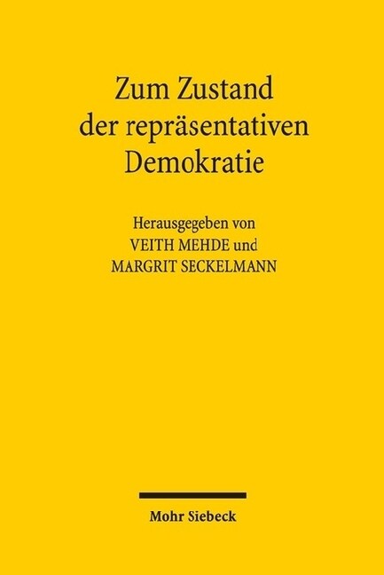 Zum Zustand Der Reprasentativen Demokratie: Beitrage Des Symposiums Anlasslich Des 80. Geburtstags Von Hans Peter Bull (Paperback)