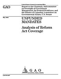 Unfunded Mandates: Analysis of Reform ACT Coverage (Paperback)