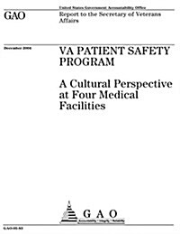 Va Patient Safety Program: A Cultural Perspective at Four Medical Facilities (Paperback)