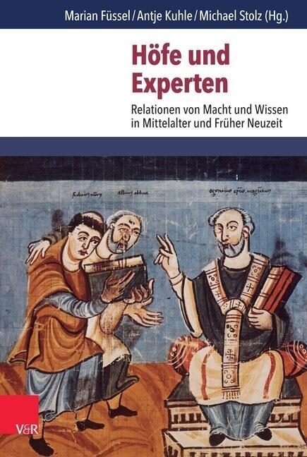 Hofe Und Experten: Relationen Von Macht Und Wissen in Mittelalter Und Fruher Neuzeit (Hardcover)