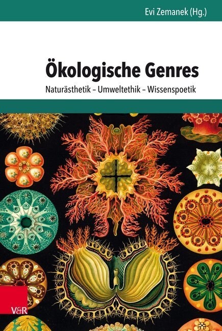 Okologische Genres: Naturasthetik - Umweltethik - Wissenspoetik (Hardcover)