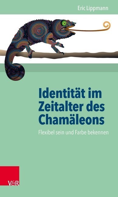 Identitat Im Zeitalter Des Chamaleons: Flexibel Sein Und Farbe Bekennen (Paperback, 3, 3., Aktualisier)