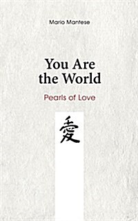 You Are the World: Pearls of Love (Paperback)