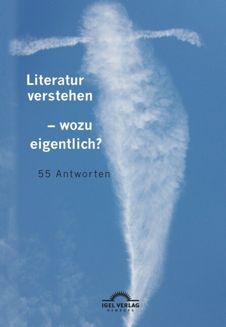 Literatur verstehen - wozu eigentlich? 55 Antworten: Herausgegeben von Nikola Ro?ach (Hardcover)