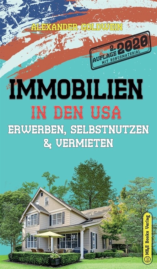 Immobilien in den USA: Erwerben, Selbstnutzen & Vermieten (Hardcover)