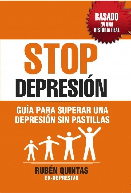 Stop Depresi?. Gu? Para Superar Una Depresi? Sin Tomar Pastillas. Basado En Una Historia Real (Paperback, Revised)