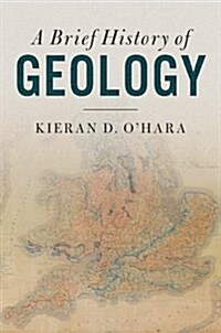 A Brief History of Geology (Hardcover)