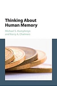 Thinking About Human Memory (Paperback)