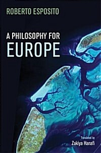 A Philosophy for Europe : From the Outside (Hardcover)