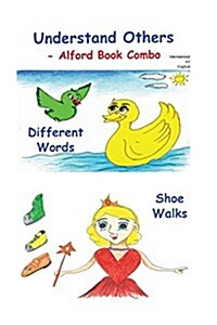 Understand Others -6x9 Color - Alford Book Combo: Different Words -Same Meaning and Show Walks (Paperback)