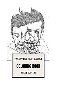 Twenty One Pilots Adult Coloring Book: Grammy Award Rap Rock Duo, Prodigy Tyler Joseph and Josh Dun Inspired Adult Coloring Book (Paperback)