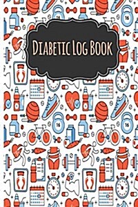 Diabetic Log Books: Daily Food Journal & Blood Glucose Log Book Before & After Mini-Size6x9 (Paperback)
