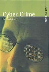 Just the Facts : Cyber Crime (Paperback)