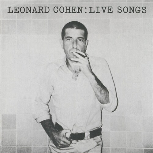 [수입] Leonard Cohen - Leonard Cohen: Live Songs [180g LP]