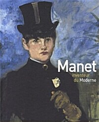 Manet: Inventeur du moderne (Hardcover)