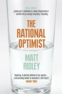 The Rational Optimist : How Prosperity Evolves (Paperback)
