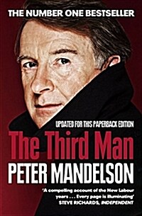 The Third Man : Life at the Heart of New Labour (Paperback)