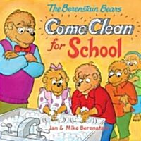 [중고] The Berenstain Bears Come Clean for School (Paperback)