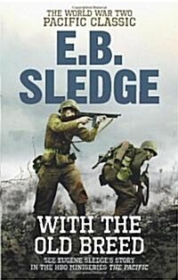 With the Old Breed : The World War Two Pacific Classic (Paperback)