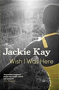 Wish I Was Here (Paperback)