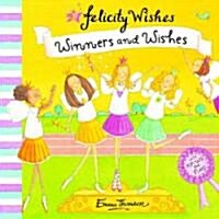 Felicity Wishes: Winners and Wishes (Hardcover)