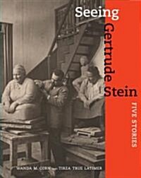 Seeing Gertrude Stein: Five Stories (Hardcover)