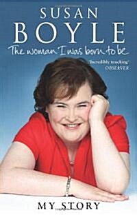 The Woman I Was Born to be (Paperback)