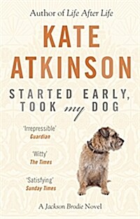 Started Early, Took My Dog : (Jackson Brodie) (Paperback, New Jacket)