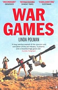 War Games : The Story of Aid and War in Modern Times (Paperback)