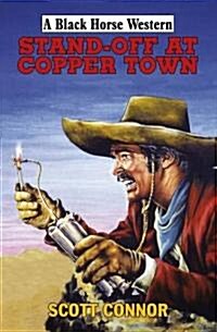 Stand-off at Copper Town (Hardcover)